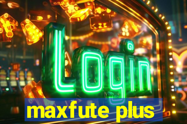 maxfute plus